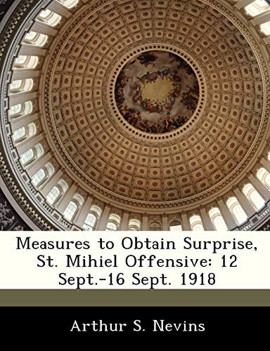 Measures to Obtain Surprise, St. Mihiel Offensive: 12 Sept.-16 Sept. 1918