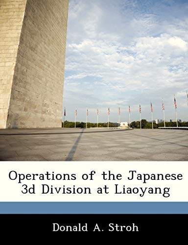 Operations of the Japanese 3d Division at Liaoyang