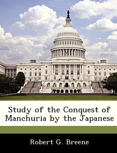 Study of the Conquest of Manchuria by the Japanese