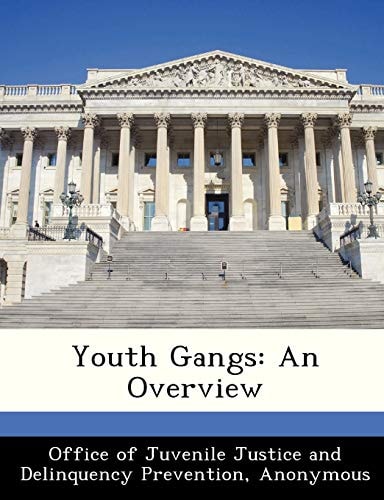 Youth Gangs: An Overview