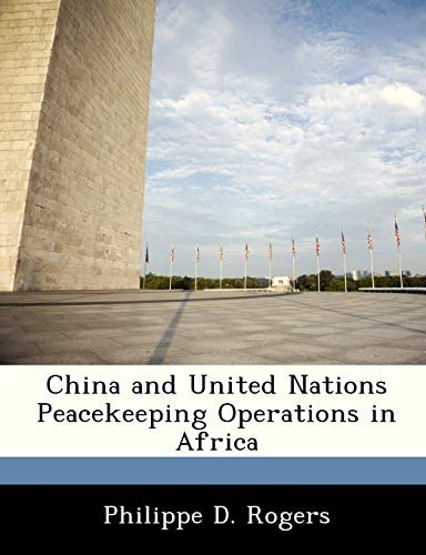 China and United Nations Peacekeeping Operations in Africa