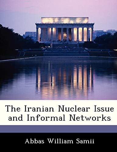 The Iranian Nuclear Issue and Informal Networks