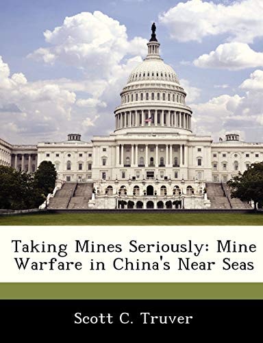 Taking Mines Seriously: Mine Warfare in China's Near Seas