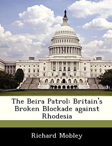 The Beira Patrol: Britain's Broken Blockade against Rhodesia