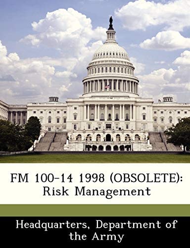 FM 100-14 1998 (OBSOLETE): Risk Management