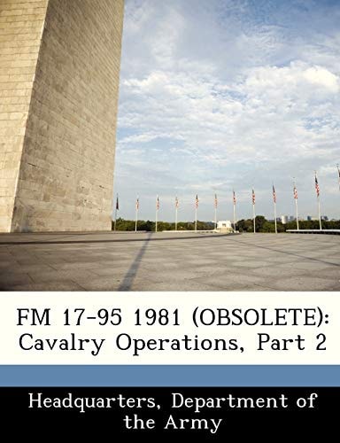 FM 17-95 1981 (OBSOLETE): Cavalry Operations, Part 2
