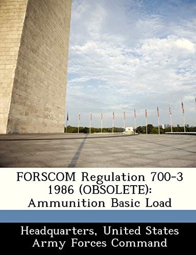 FORSCOM Regulation 700-3 1986 (OBSOLETE): Ammunition Basic Load