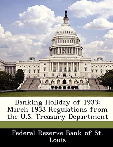 Banking Holiday of 1933: March 1933 Regulations from the U.S. Treasury Department