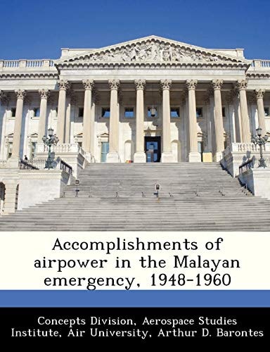 Accomplishments of airpower in the Malayan emergency, 1948-1960
