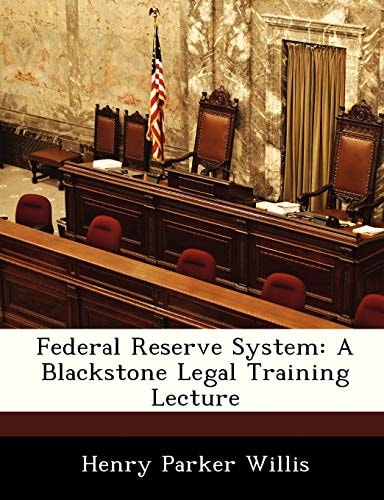 Federal Reserve System: A Blackstone Legal Training Lecture