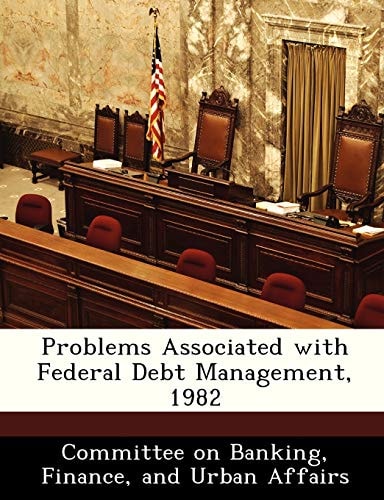Problems Associated with Federal Debt Management, 1982