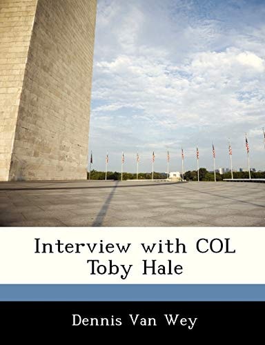 Interview with COL Toby Hale
