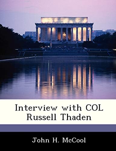 Interview with COL Russell Thaden