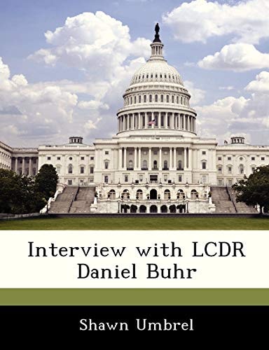 Interview with LCDR Daniel Buhr