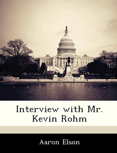 Interview with Mr. Kevin Rohm