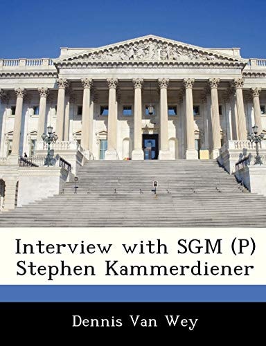 Interview with SGM (P) Stephen Kammerdiener
