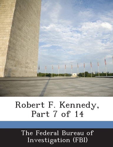 Robert F. Kennedy, Part 7 of 14