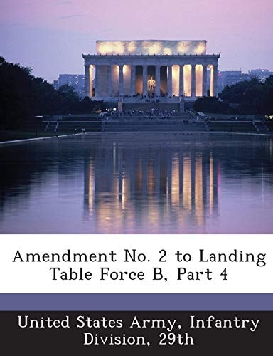 Amendment No. 2 to Landing Table Force B, Part 4