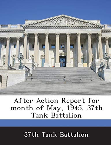 After Action Report for month of May, 1945, 37th Tank Battalion