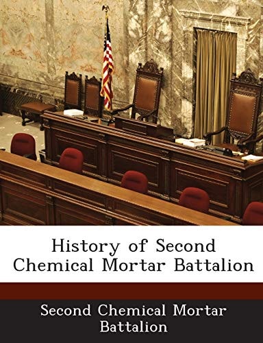 History of Second Chemical Mortar Battalion