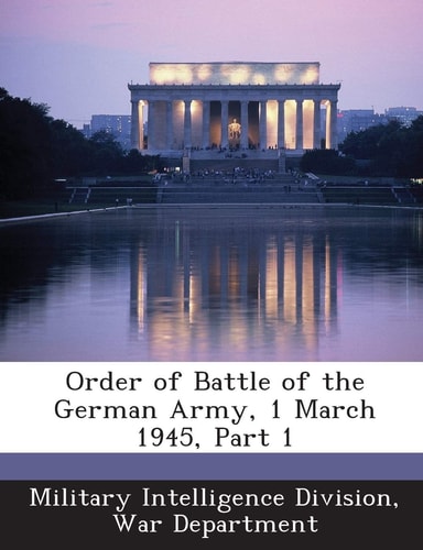 Order of Battle of the German Army, 1 March 1945, Part 1
