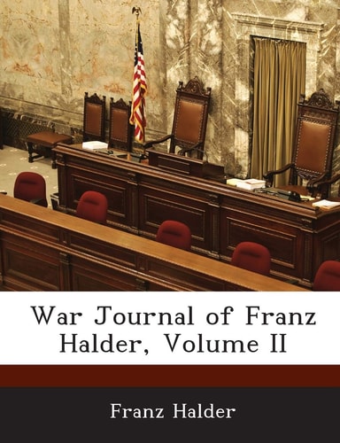 War Journal of Franz Halder, Volume II