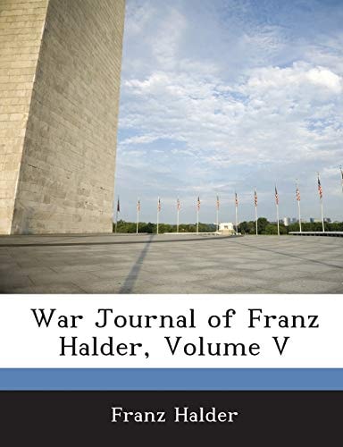 War Journal of Franz Halder, Volume V