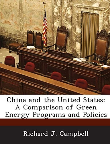 China and the United States: A Comparison of Green Energy Programs and Policies