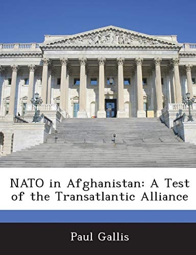 NATO in Afghanistan: A Test of the Transatlantic Alliance