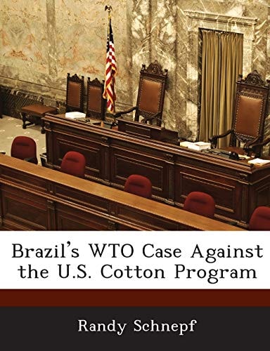 Brazil's WTO Case Against the U.S. Cotton Program