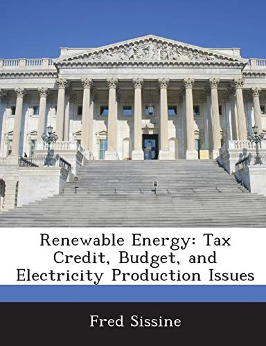 Renewable Energy: Tax Credit, Budget, and Electricity Production Issues