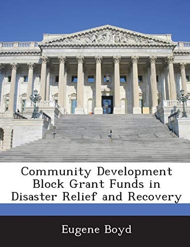 Community Development Block Grant Funds in Disaster Relief and Recovery