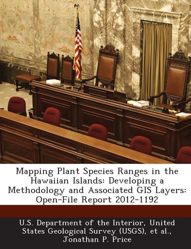 Mapping Plant Species Ranges in the Hawaiian Islands: Developing a Methodology and Associated GIS Layers: Open-File Report 2012-1192