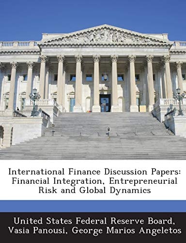 International Finance Discussion Papers: Financial Integration, Entrepreneurial Risk and Global Dynamics