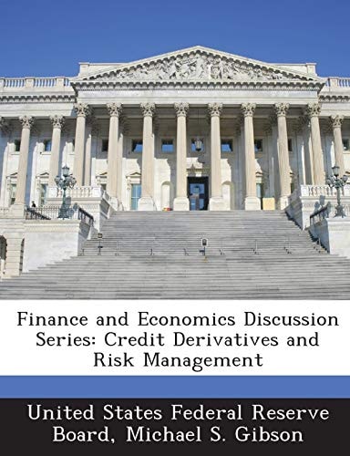 Finance and Economics Discussion Series: Credit Derivatives and Risk Management