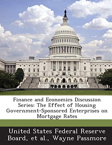 Finance and Economics Discussion Series: The Effect of Housing Government-Sponsored Enterprises on Mortgage Rates