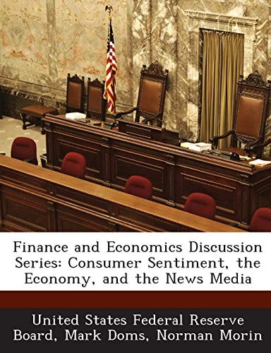 Finance and Economics Discussion Series: Consumer Sentiment, the Economy, and the News Media