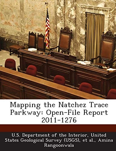 Mapping the Natchez Trace Parkway: Open-File Report 2011-1276