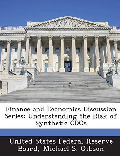 Finance and Economics Discussion Series: Understanding the Risk of Synthetic CDOs