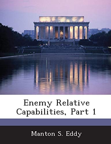 Enemy Relative Capabilities, Part 1