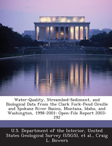 Water-Quality, Streambed-Sediment, and Biological Data from the Clark Fork-Pend Oreille and Spokane River Basins, Montana, Idaho, and Washington, 1998-2001: Open-File Report 2003-292