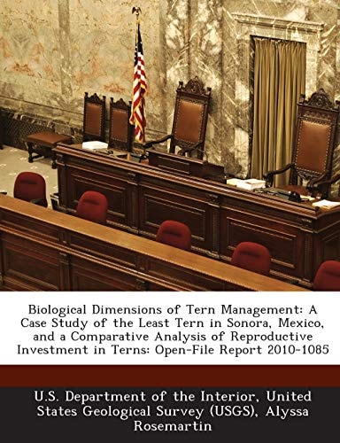 Biological Dimensions of Tern Management: A Case Study of the Least Tern in Sonora, Mexico, and a Comparative Analysis of Reproductive Investment in Terns: Open-File Report 2010-1085