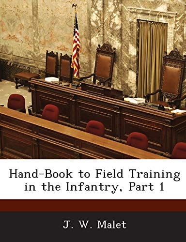 Hand-Book to Field Training in the Infantry, Part 1