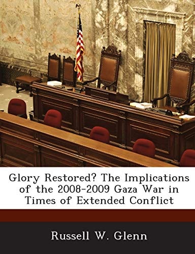 Glory Restored? The Implications of the 2008-2009 Gaza War in Times of Extended Conflict