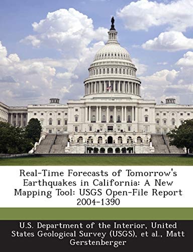 Real-Time Forecasts of Tomorrow's Earthquakes in California: A New Mapping Tool: USGS Open-File Report 2004-1390