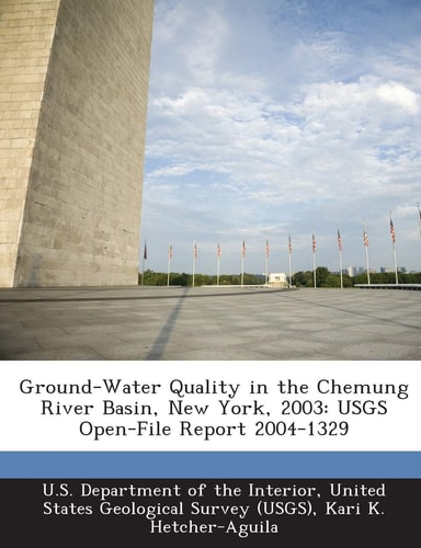 Ground-Water Quality in the Chemung River Basin, New York, 2003: USGS Open-File Report 2004-1329