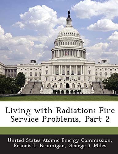 Living with Radiation: Fire Service Problems, Part 2
