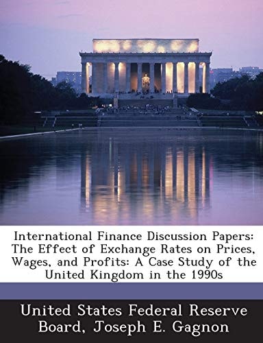 International Finance Discussion Papers: The Effect of Exchange Rates on Prices, Wages, and Profits: A Case Study of the United Kingdom in the 1990s