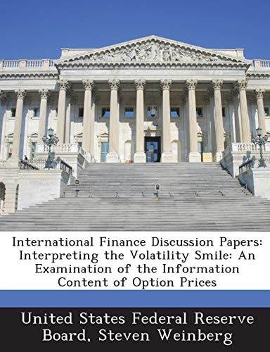 International Finance Discussion Papers: Interpreting the Volatility Smile: An Examination of the Information Content of Option Prices