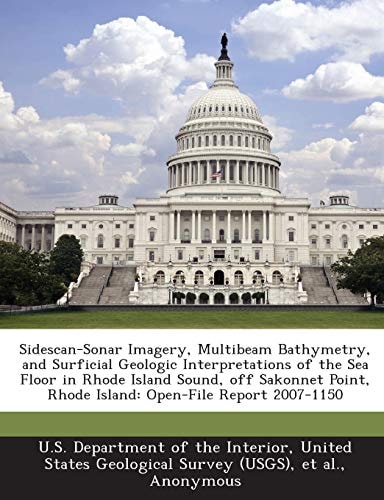 Sidescan-Sonar Imagery, Multibeam Bathymetry, and Surficial Geologic Interpretations of the Sea Floor in Rhode Island Sound, off Sakonnet Point, Rhode Island: Open-File Report 2007-1150